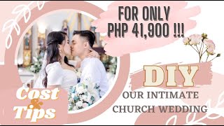 DIY Intimate Church Wedding that cost PHP 41900 ONLY  Lloyd and Joy [upl. by Anoel]