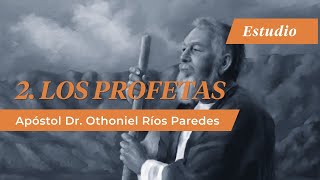 Los Profetas  Apóstol Dr Othoniel Ríos Paredes [upl. by Aprilette]