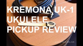 Got A Ukulele Reviews  Kremona UK1 Ukulele Pickup [upl. by Ellainad901]