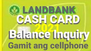 Landbank cash card balance inquiry 2021 Paano malaman ang laman ng cash card gamit cellphone [upl. by Arihsaj124]