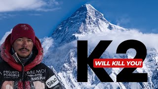 K2  The Unpredictable Killer [upl. by Ximenes]