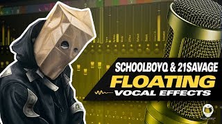 👨‍🚀 FL STUDIO SCHOOLBOY Q amp 21 SAVAGE  FLOATING VOCAL EFFECTS [upl. by Pammy]