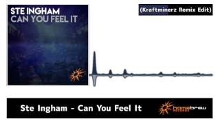 Ste Ingham  Can You Feel It Kraftminerz Remix Edit [upl. by Haelam397]