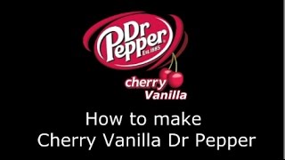 How to Make Cherry Vanilla Dr Pepper at Home [upl. by Elitnahc]