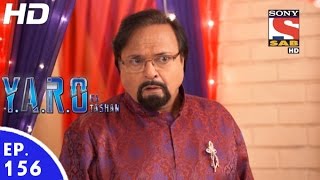 YARO Ka Tashan  यारों का टशन  Ep 156  1st Mar 2017 [upl. by Sousa]