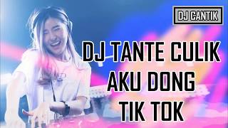 DJ TANTE CULIK AKU DONG TIK TOK ORIGINAL 2018 [upl. by Nilhsa]