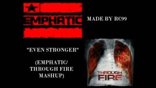 RC99  Even Stronger EmphaticThrough Fire Mashup [upl. by Erikson]