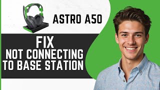 How To Fix Astro A50 Not Connecting To Base Station [upl. by Krebs]