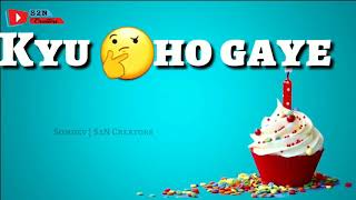 Awww Tera Happy Birthday  Funny Whatsapp status  For whose BIRTHDAY coming [upl. by Sirraj589]