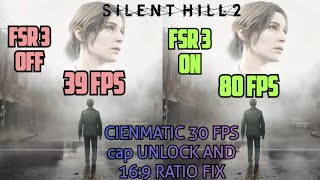 How To Install FSR 31 FG In Silent Hill 2  Remove 30 FPS Lock in Cinematic easy guidemod [upl. by Occir236]