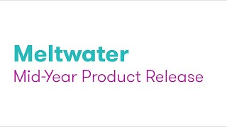 Meltwaters MidYear 2024 Product Release [upl. by Tabshey]