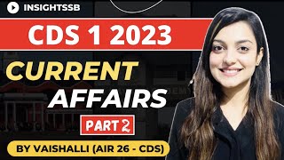 CDS 1 2023 Most Important Current Affairs Part 2 by Vaishalli  NDA  CAPF  GK [upl. by Aihsat]