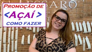 Promoção de Açaí como fazer para faturar 5 mil em uma semana [upl. by Elacim]