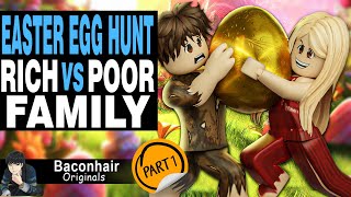 Easter Egg Hunt Rich Family vs Poor Family EP 1  roblox brookhaven 🏡rp [upl. by Clarey207]