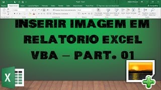 Carregar Imagem Formulário Excel e VBA  Vídeo 38 Parte 01 [upl. by Ecal]