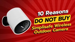 DONT BUY SimpliSafe Wireless Outdoor Camera BEFORE WATCHING THIS 😱📉 10 Reasons [upl. by Dunham]