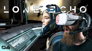 LONE ECHO Finale Im Glad We Have a Sequel  VR Blind Playthrough  EP 06 [upl. by Laeria]