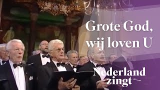 Nederland Zingt Grote God wij loven U [upl. by Htinek325]