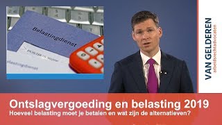 Ontslagvergoeding en belasting 2019 [upl. by Penrod]