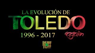 La evolución de Toledo Again 1996  2017 videos [upl. by Skelly]