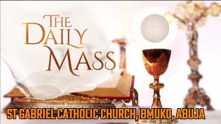 DAILY MASS II ST GABRIEL CATHOLIC CHURCH BMUKO ABUJA [upl. by Htebharas]