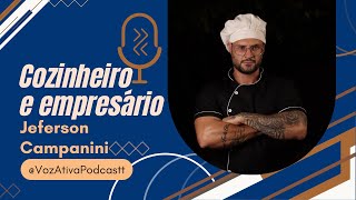 Jeff Campanini  Cozinheiro empreendedor  Ep 98 [upl. by Nylatsyrk]