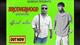 BROTHERHOOD  OFFICIAL MUSIC VIDEO QURESHI X SAHIL Latest Punjabi song newpunjabisong [upl. by Eimoan736]