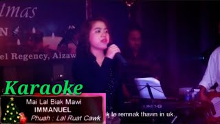 IMMANUEL  KARAOKE  Mai Lal Biak Mawi [upl. by Cordelie]