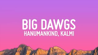 Hanumankind – Big Dawgs Lyrics ft Kalmi [upl. by Hibben541]