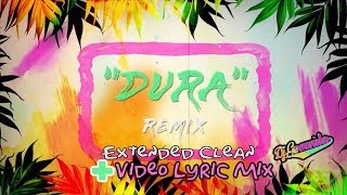 Dura Remix Extended Clean  Video Lyric Mix Daddy Yankee Ft Becky G Bad Bunny Y Natti Natasha [upl. by Sanez]