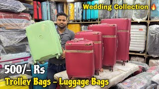 Luggage Bags 500 Rs 🔥 Luggage Bags Wholesale Market  Trolley Bags  Luggage World  70 OF [upl. by Rfinnej]