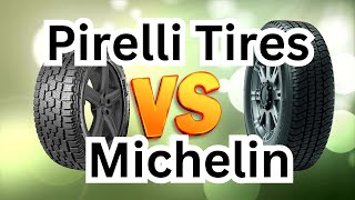 Pirelli Tires VS Michelin Tires Who Comes Out On Top [upl. by Sucam]