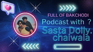 Podcast By Saste Dolly Chaiwala 3Unique [upl. by Moitoso]