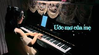 Ước mơ của mẹ piano cover Le Thoa Sheet free dưới mô tả 👇 [upl. by Rostand]