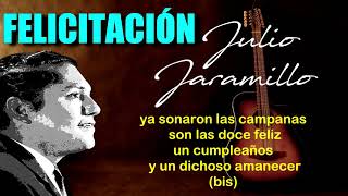 FELICITACIÓN  Julio Jaramillo  Letra [upl. by Zevahc]