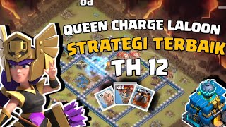 STRATEGI TERRUMIT 😵‍💫  QUEEN CHARGE LAVALOON TH 12 [upl. by Sumedocin]