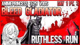 Lacerate of Hemorrhaging  Day 1 Pt 3 325 Ruthless League [upl. by Ode]