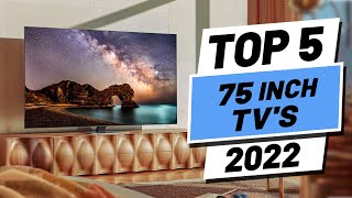 Top 5 BEST 75 Inch TVs of 2022 [upl. by Ahselef]