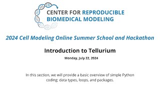 2024 Summer School amp Hackathon  Day 14 Introduction to Tellurium [upl. by Ettelimay]