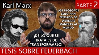 Marx  Tesis sobre Feuerbach 22 [upl. by Enirod859]