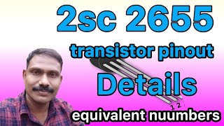 2sc 2655 transistor pinout details equivalent numbers s8055 [upl. by Eicul]