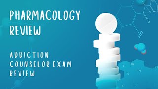 Pharmacology  Addiction Counselor Exam Review [upl. by Cati825]