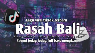 INI YANG KALIAN CARI‼️DJ RASAH BALI‼️RUNGOKNO KANG MAS AKU GELODJ TIKTOK TERBARU 2024 [upl. by Lucier192]