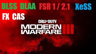 Modern Warfare 3  Nvidia DLSS vs Nvidia DLAA vs AMD FSR vs Intel XeSS vs FidelityFX CAS 1080p [upl. by Gino87]