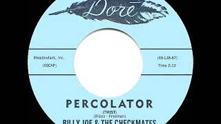 1962 HITS ARCHIVE Percolator Twist  Billy Joe amp the Checkmates [upl. by February651]