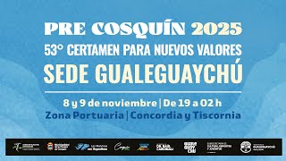 ¡Llega a Gualeguaychú el certamen Nuevos Valores PreCosquín Viernes 081124 [upl. by Heinrik]