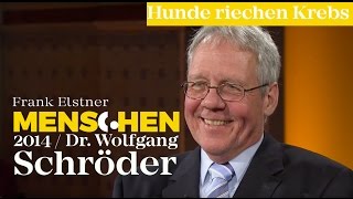 Können Hunde Krebs riechen  Dr Wolfgang Schröder  Frank Elstner Menschen [upl. by Vipul]