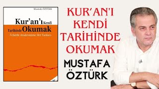 Zaman amp Mekândan Kopuk Siyasal İslama Tenkit🧐 Kuranı Kendi Tarihinde Okumak 🤔 Mustafa Öztürk [upl. by Imojean]