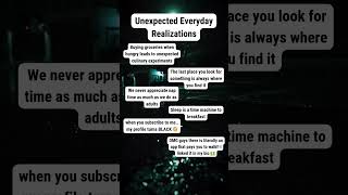 Unexpected Everyday Realizations 😮 [upl. by Hniht]