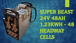 SUPER BEAST 24v 48ah 123kWh  48 HEADWAY CELLS  24v split into Two 12v [upl. by Iderf985]